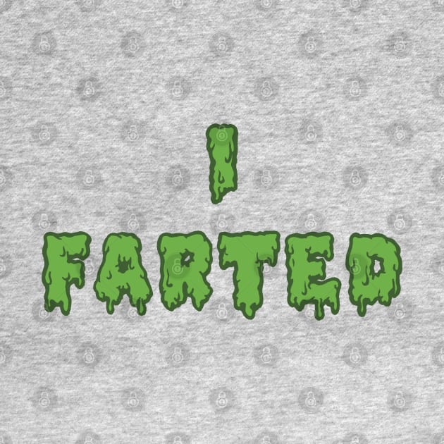 I Farted by @johnnehill